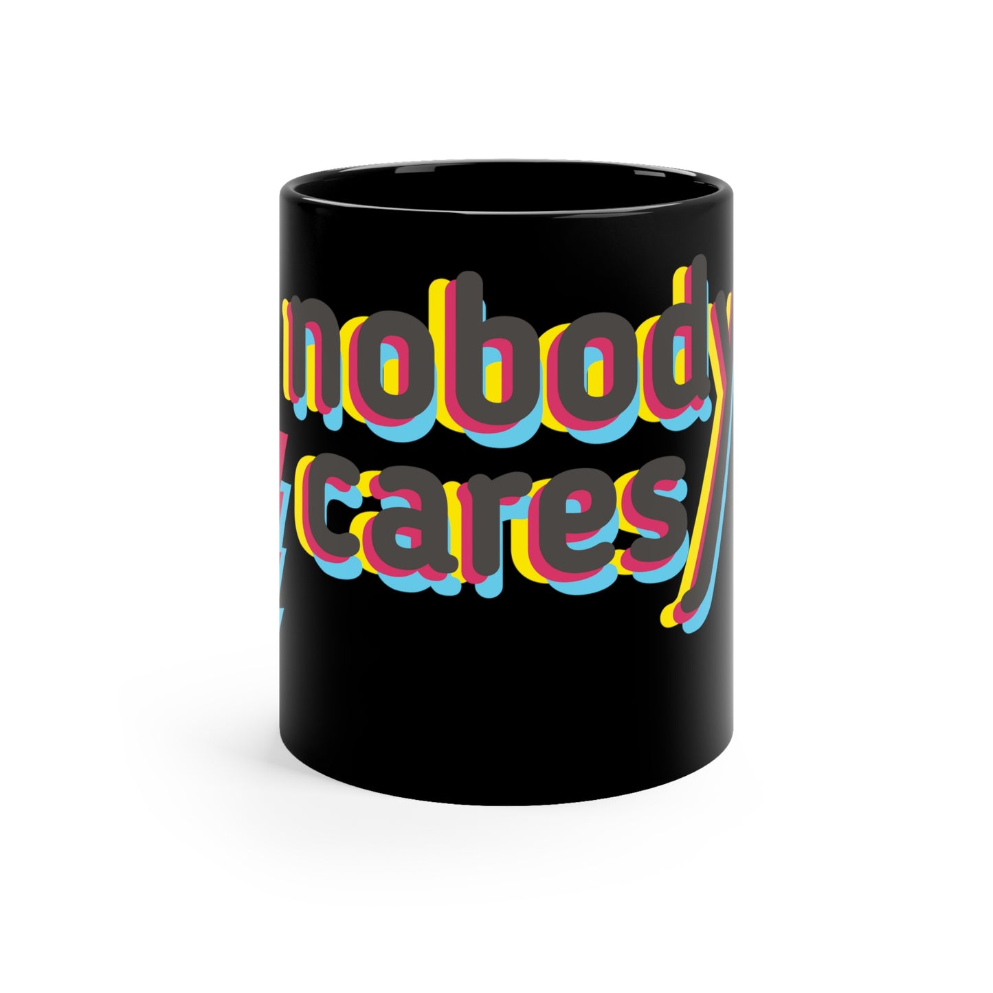 Nobody Cares Cup