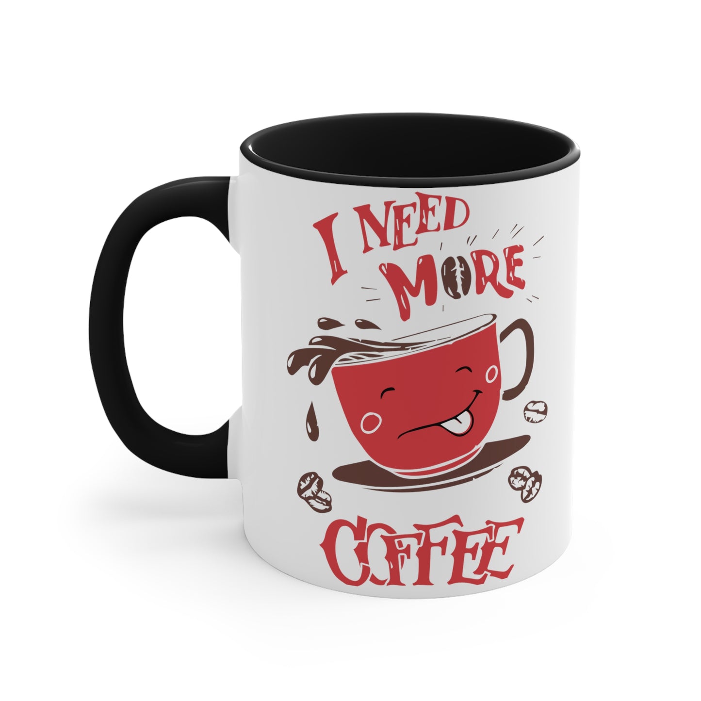 Need More Coffee Cup