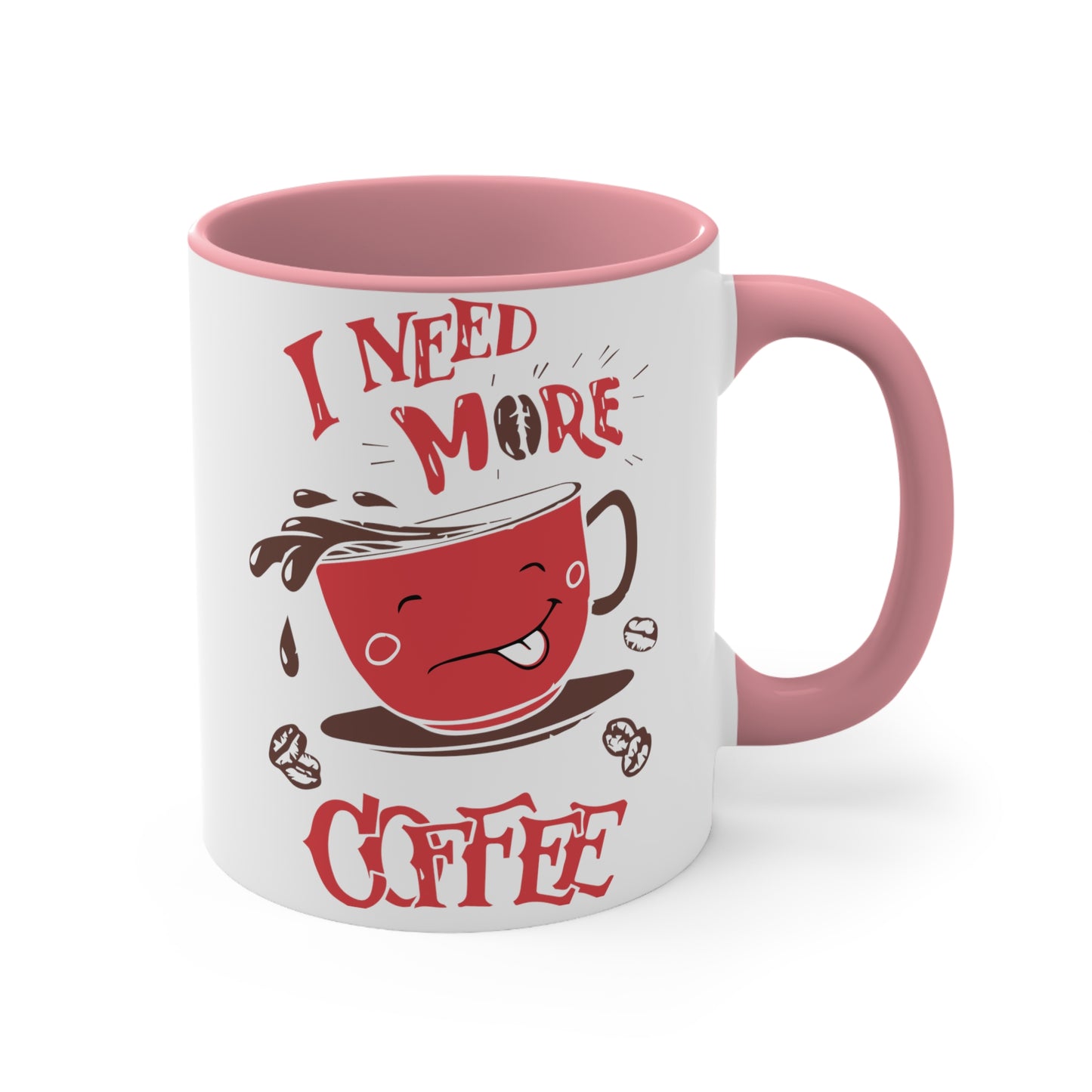Need More Coffee Cup