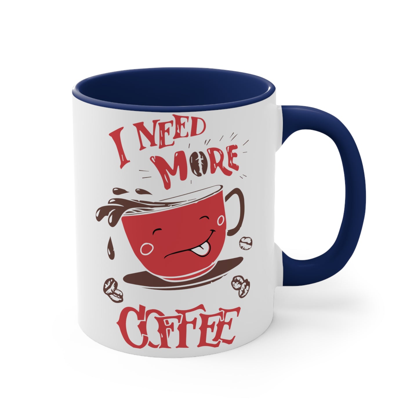Need More Coffee Cup