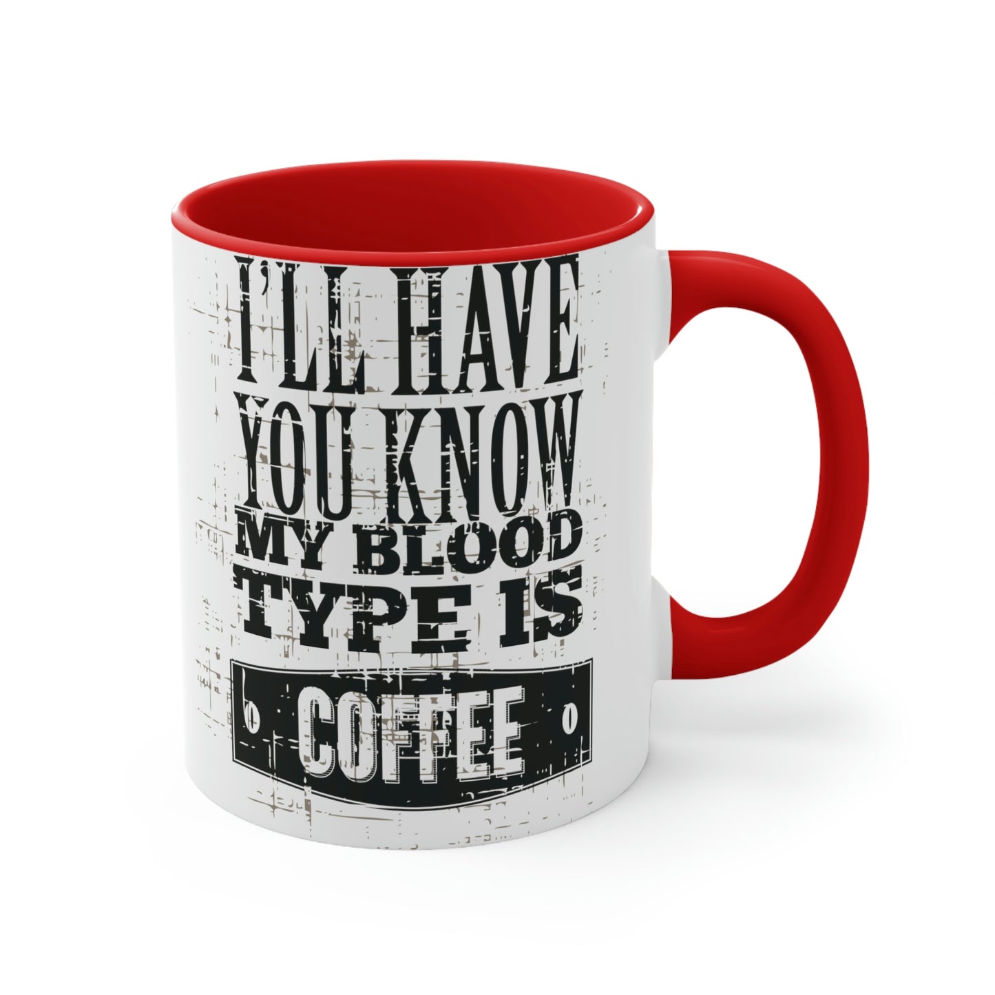 Coffee is my blood type Cup